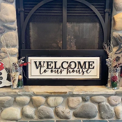 Welcome To Our House Sign