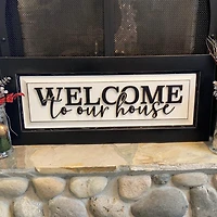 Welcome To Our House Sign