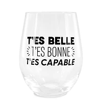 Wine glass without stem - You're beautiful, you're good, you're capable