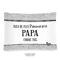 Coussin à texte - Rien de plus précieux...papa