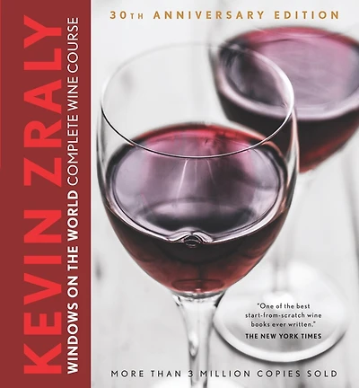 Kevin Zraly Windows On The World Complete Wine Course: 30th Anniversary Edition