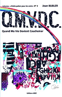 Q.M.V.D.C. : Quand Ma Vie Devient Cauchemar: Cauchemar