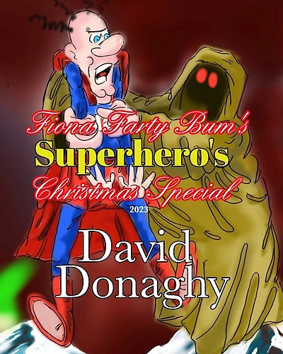 Fiona Farty Bum's Superhero's Christmas Special 2023