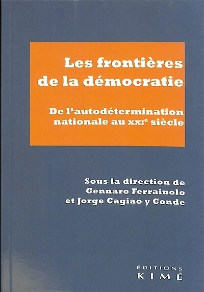 Les frontières de la démocratie: de l'autodétermination nationale au XXIe siècle