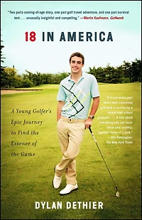 18 America: A Young Golfer's Epic Journey to Find the Essence of Game
