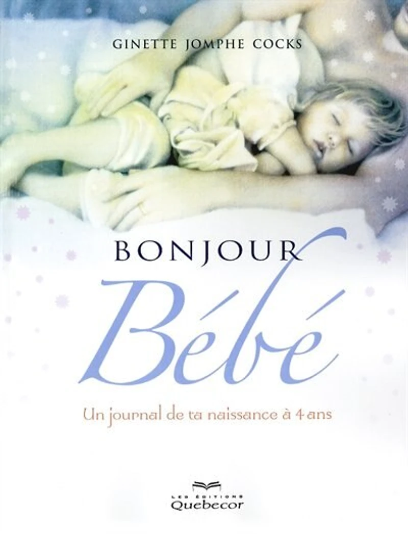 Bonjour bébé: journal de la naissance à 4 ans
