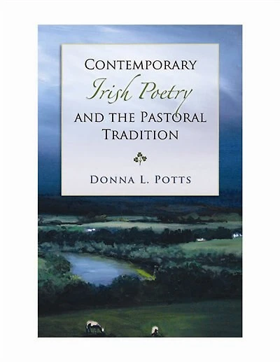 Contemporary Irish Poetry and the Pastoral Tradition