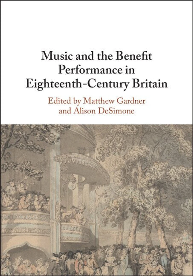 Music and the Benefit Performance Eighteenth-Century Britain