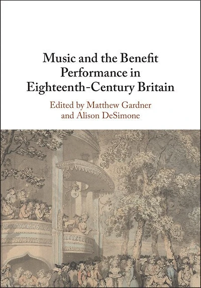 Music and the Benefit Performance Eighteenth-Century Britain