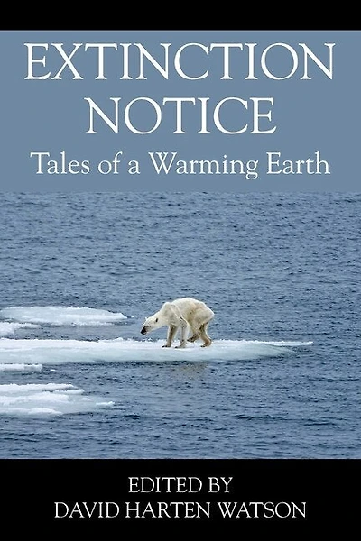 Extinction Notice: Tales of a Warming Earth
