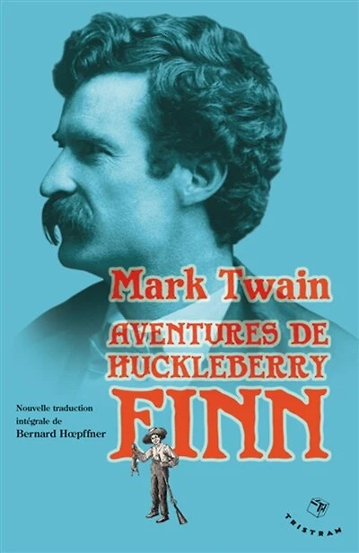 Aventures d'Huckleberry Finn: le camarade de Tom Sawyer