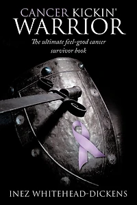 Cancer Kickin' Warrior: The Ultimate Feel-good Survivor Book
