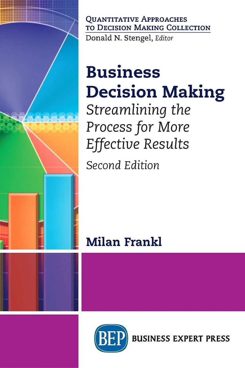 Business Decision Making: Streamlining The Process For More Effective Results