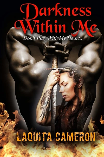 Darkness Within Me: Don't Play With My Heart...