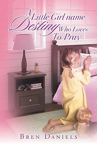 A Little Girl Name Destiny Who Loves To Pray