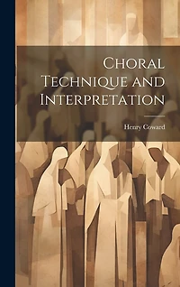 Choral Technique and Interpretation