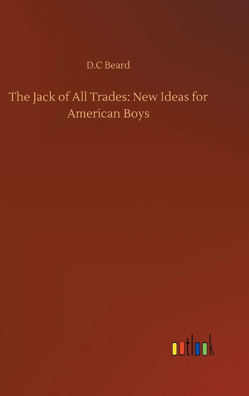The Jack of All Trades: New Ideas for American Boys