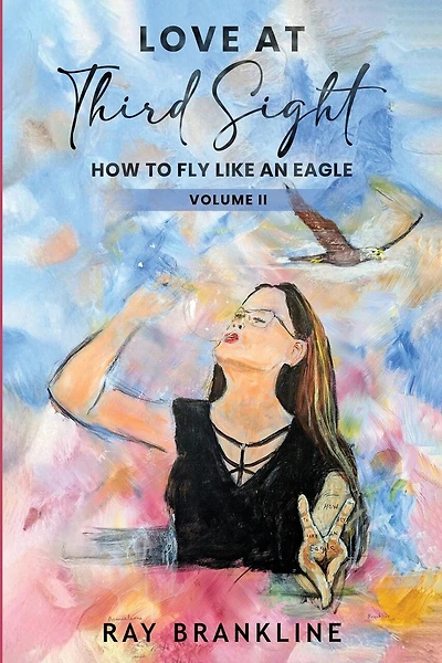 Love At Third Sight: How to Fly Like an Eagle