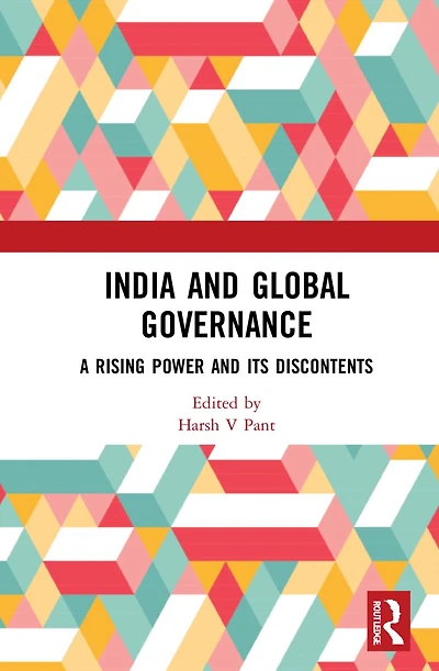 India and Global Governance: A Rising Power Its Discontents