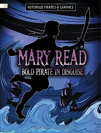 Mary Read, Bold Pirate Disguise