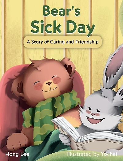 Bear's Sick Day: A Story of Caring and Friendship