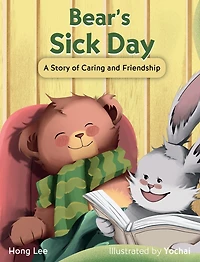 Bear's Sick Day: A Story of Caring and Friendship
