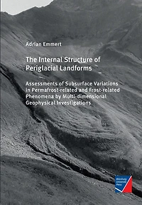 The Internal Structure of Periglacial Landforms: Assessments of Subsurface Variations in Permafrost-related and Frost-related Phenomena by Multi-dimensional Geophysical Investigations