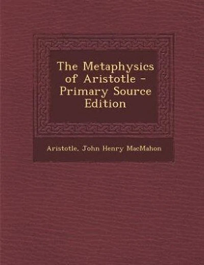 The Metaphysics of Aristotle - Primary Source Edition