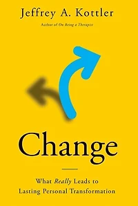 Change: What Really Leads to Lasting Personal Transformation