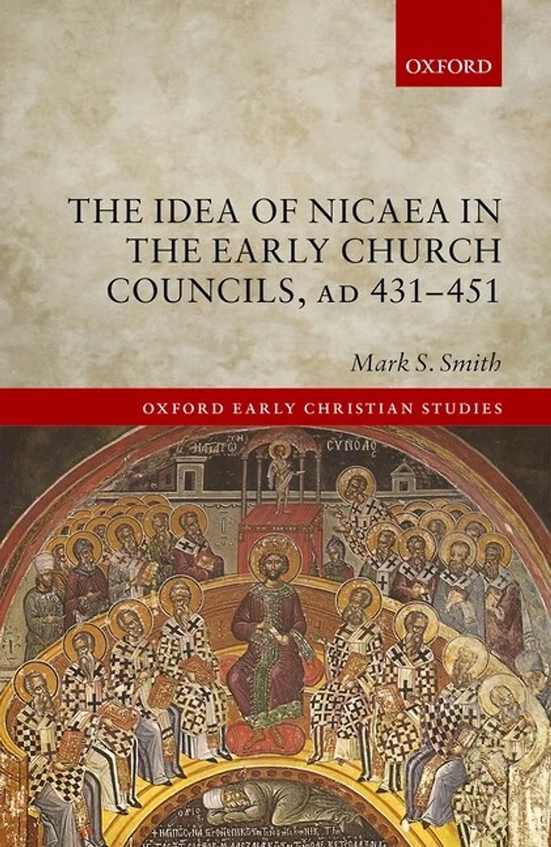 the Idea of Nicaea Early Church Councils, AD 431-451