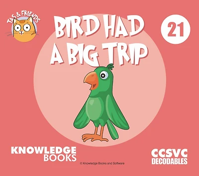 Bird Had a Big Trip: Book 21