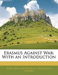 Erasmus Against War: With an Introduction
