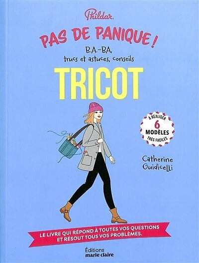 Tricot : b.a.-ba, trucs et astuces, conseils : 6 modèles très faciles à réaliser: b.a.-ba, trucs et astuces, conseils