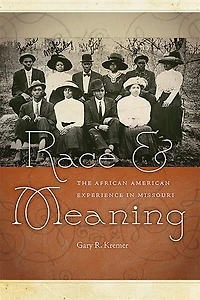 Race and Meaning: The African American Experience Missouri