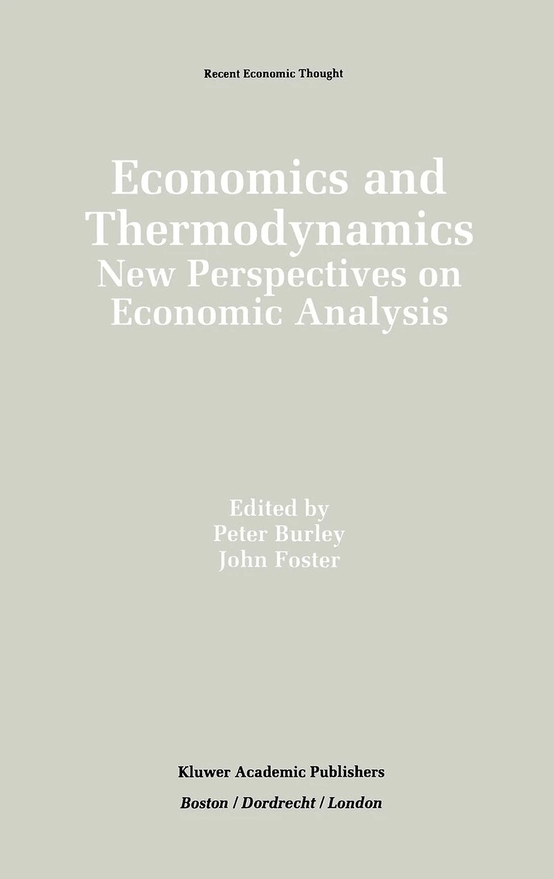 Economics and Thermodynamics: New Perspectives on Economic Analysis