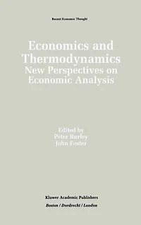 Economics and Thermodynamics: New Perspectives on Economic Analysis