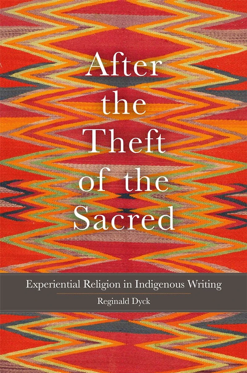 After the Theft of Sacred: Experiential Religion Indigenous Writing