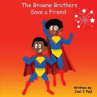 The Browne Brothers Save a Friend