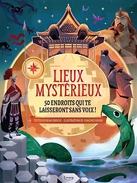 Lieux mystérieux: 50 endroits qui te laisseront sans voix !