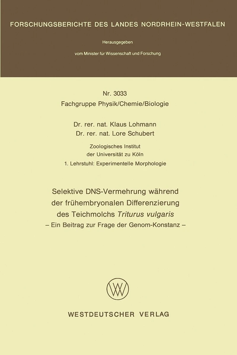 Selektive DNS- Vermehrung während der frühembryonalen Differenzierung des Teichmolchs Triturus vulgaris: Ein Beitrag zur Frage der Genom-Konstanz