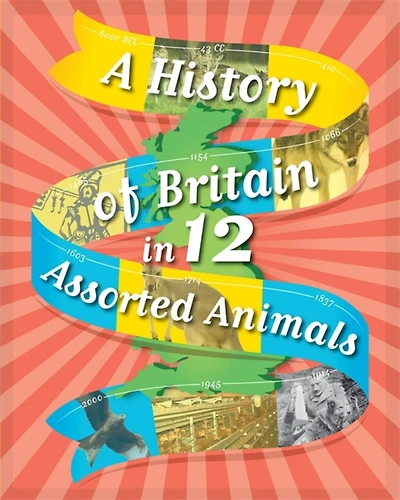 A History of Britain 12... Assorted Animals