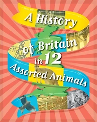 A History of Britain 12... Assorted Animals