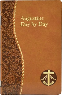 Augustine Day by Day: Minute Meditations for Every Day Taken from the Writings of Saint Augustine