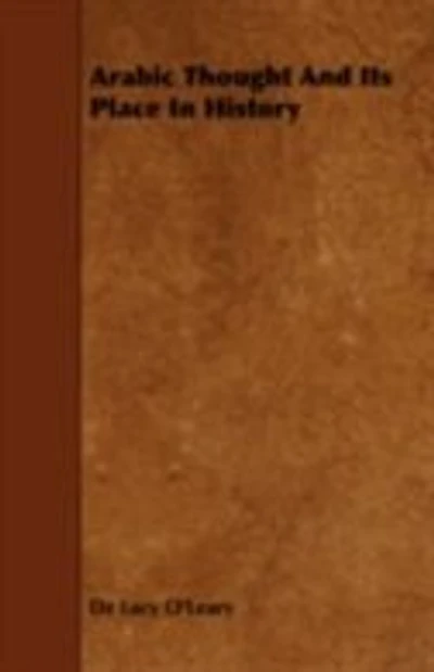 Arabic Thought And Its Place In History