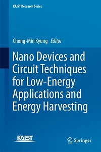 Nano Devices and Circuit Techniques for Low-Energy Applications Energy Harvesting