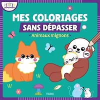 Animaux mignons: mes premiers coloriages sans dépasser