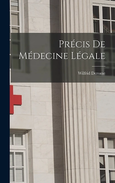 Précis De Médecine Légale