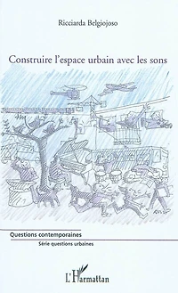 Construire l'espace urbain avec les sons