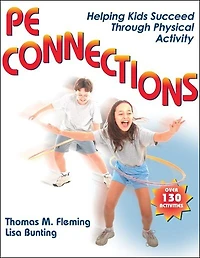 PE Connections: Helping Kids Succeed Through Physical Activity