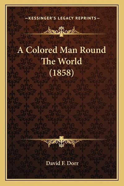 A Colored Man Round The World (1858)